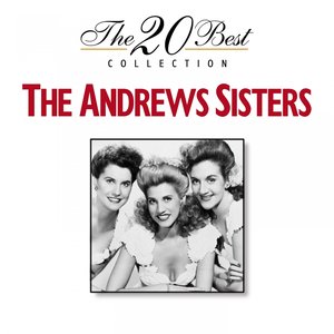 The 20 Best Collection: The Andrews Sisters