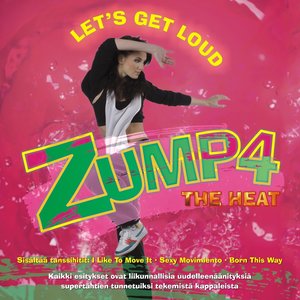Zump4 The Heat - Let's Get Loud