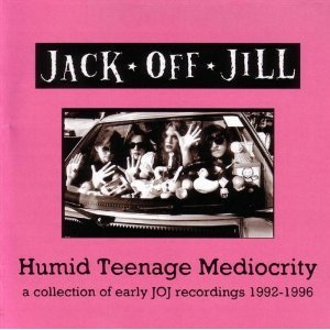 Humid Teenage Mediocrity (a collection of early JOJ recordings 1992-1996)