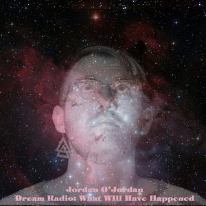 Dream Radio: What Will Have Happened