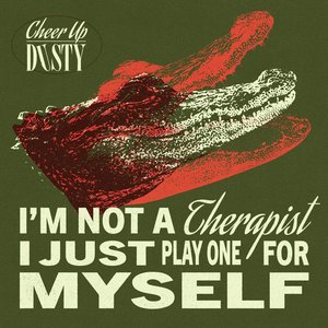 I'M NOT A THERAPIST I JUST PLAY ONE FOR MYSELF [Explicit]