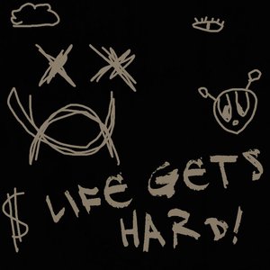 Life Gets Hard!