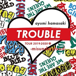 ayumi hamasaki TROUBLE TOUR 2019-2020 A -misunderstood-