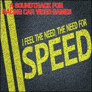 I Feel the Need, the Need for Speed: A Soundtrack for Racing Car Video Games