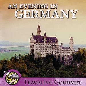 An Evening in Germany-Traveling Gourmet