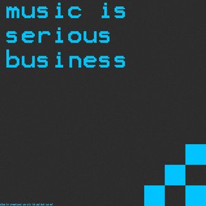 'Music Is Serious Business'の画像