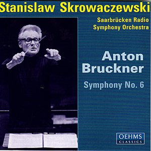 Bruckner: Symphony No. 6