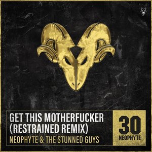 Get This Motherfucker (Restrained Remix) - Single