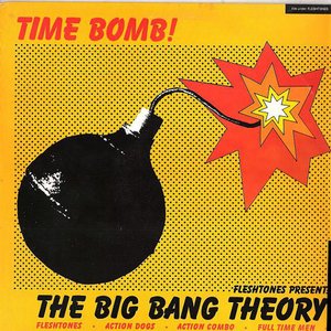 Time Bomb! - Fleshtones Presents The Big Bang Theory