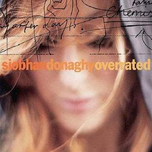 Siobhan Donaghy - Overrated - Zortam Music