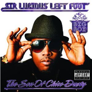 Sir Lucious Left Foot...the Son of Chico Dusty [Clean]