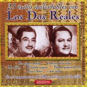 25 Inolvidables Exitos De Los Dos Reales