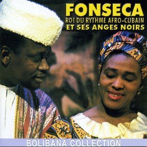 Fonseca le roi du rythme afro-cubain et ses anges noirs