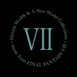 Distant Worlds and a New World Collections: Music from Final Fantasy VII