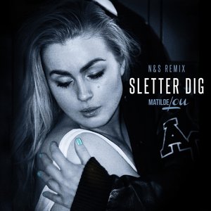 Sletter Dig (N&S Remix) - Single