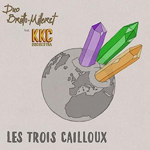 Les trois cailloux (feat. KKC Orchestra) - Single