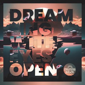 Dreaming With Eyes Open