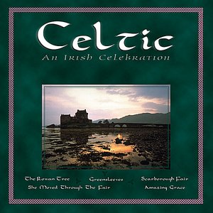 The Irish Tradition Society: Celtic - An Irish Celebration