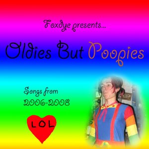 Oldies But Poopies; Songs From 2006​-​2008