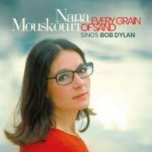 Every Grain Of Sand (Nana Mouskouri Sings Bob Dylan)