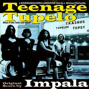 Teenage Tupelo Movie Soundtrack