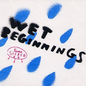 Wet Beginnings