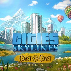 Cities: Skylines - Coast to Coast Radio