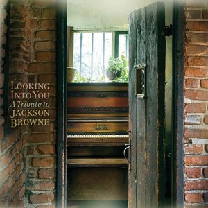 Looking Into You: A Tribute to Jackson Browne