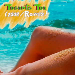 Artwork for Tocarte Toa (2008 / Remix)