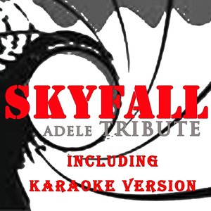 Skyfall (Adele Tribute - Including Karaoke Version)