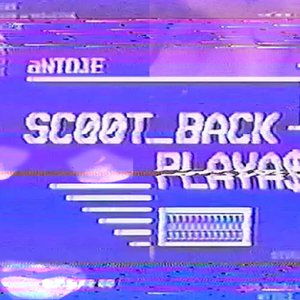 Scoot Back Playa (Dollar Sign)