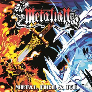 Metal, Fire and Ice