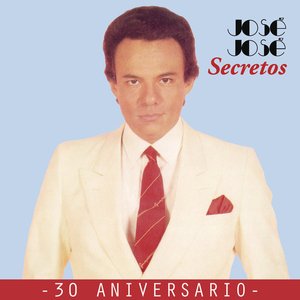 José José - Secretos 30 Aniversario