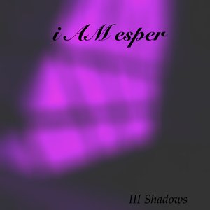 III Shadows