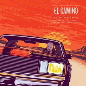 El Camino: A Breaking Bad Movie (Original Motion Picture Soundtrack)