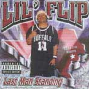 Lil Flip - Last Man Standing - Zortam Music