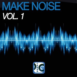 Make Noise, Vol. 1