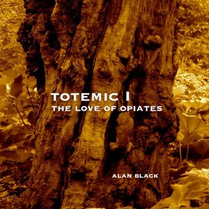 Totemic I: The Love of Opiates
