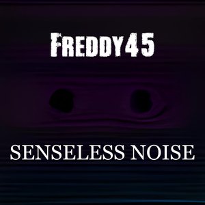 Senseless Noise (Remastered)