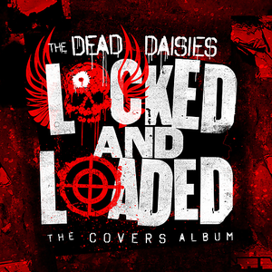 The Dead Daisies - Locked and Loaded - Zortam Music