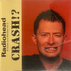 Crash!?: B-Sides and Rarities Vol 2