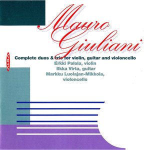 Giuliani: Complete Duos and Trios for Violin, Guitar and Cello