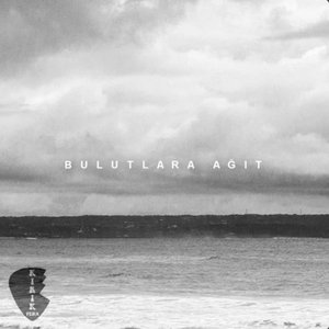 Bulutlara Ağıt
