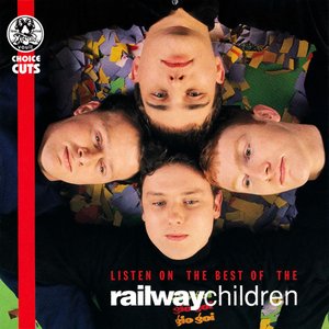 The Best of the Railway Children - Listen On