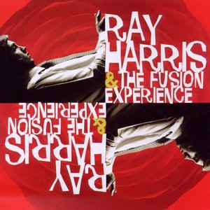 Ray Harris And The Fusion Experience