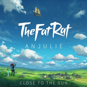 TheFatRat & Anjulie - Close To The Sun - Single - Zortam Music