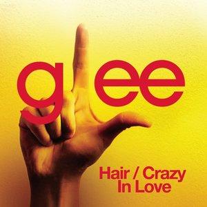 Hair / Crazy in Love (Glee Cast Version)