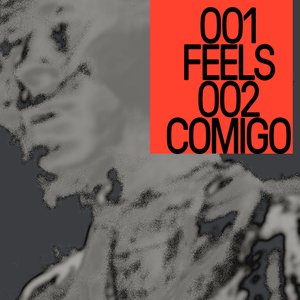 Feels / Comigo