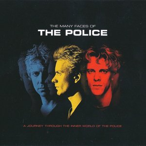 The Many Faces Of The Police (A Journey Through The Inner World Of The Police)