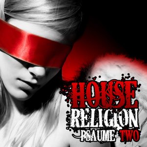 House Religion (Psaume Two)